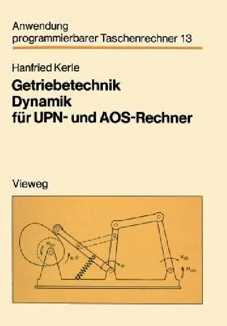 Getriebetechnik Dynamik Für Upn- Und Aos-Rechner (English, Hanfried Kerle)