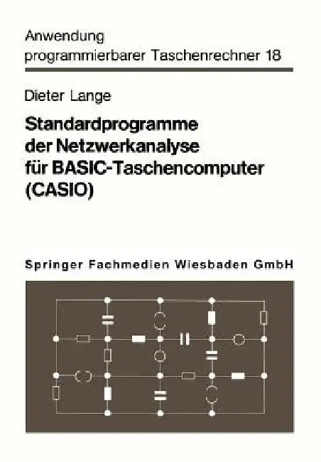 Standardprogramme Der Netzwerkanalyse Für Basic-Taschencomputer (Casio) (English, Dieter Lange)