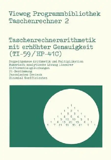 Taschenrechnerarithmetik Mit Erhöhter Genauigkeit (Ti-59/Hp-41c) (English, Peter G. Poloczek)