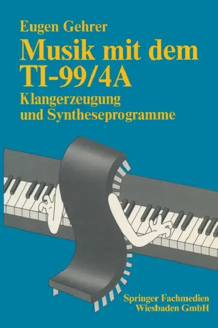 Musik Mit Dem Ti-99/4a (English, Eugen Gehrer)