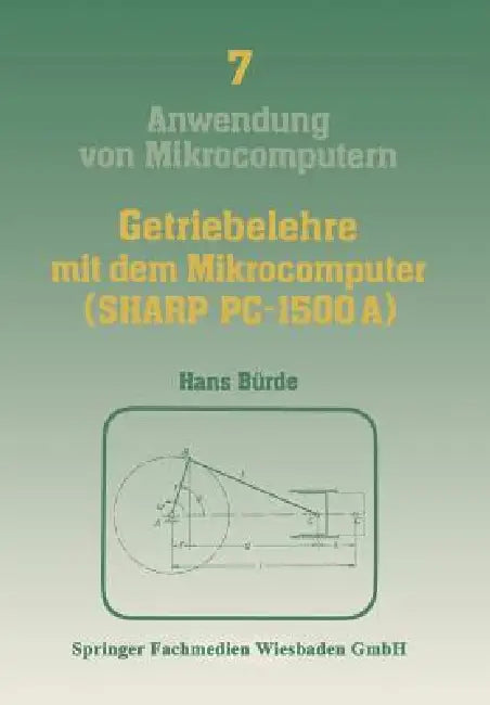 Getriebelehre Mit Dem Mikrocomputer (Sharp Pc-1500a) (English, Bürde Hans)