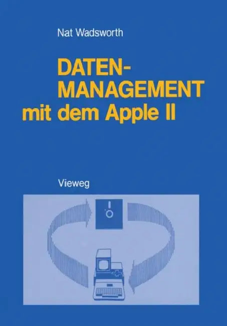 Datenmanagement Mit Dem Apple II (English, Nat Wadsworth)