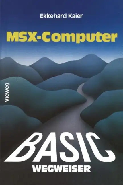 Basic-Wegweiser Für Msx-Computer (English, Ekkehard Kaier)