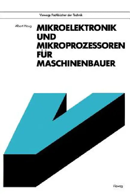 Mikroelektronik Und Mikroprozessoren Für Maschinenbauer (English, Albert Haug)