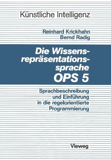 Die Wissensrepräsentationssprache Ops5 (English, Reinhard Krickhahn)