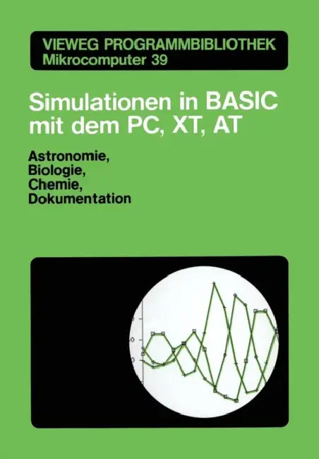 Simulationen in Basic Mit Dem IBM Pc, Xt, at (English, Martin Stumpp)