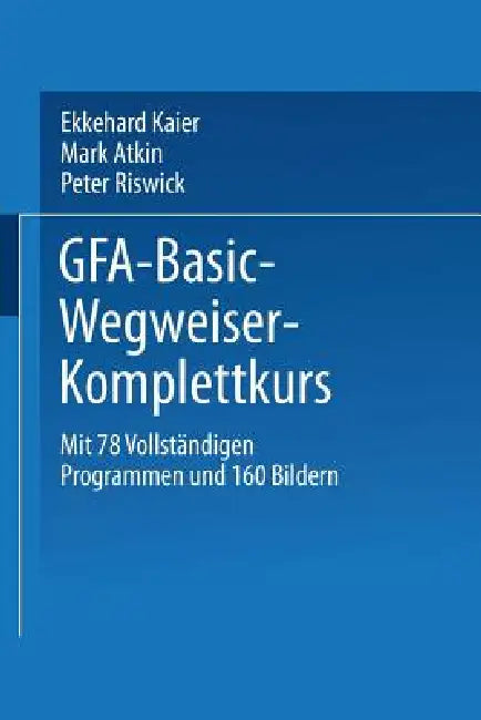 Gfa-Basic-Wegweiser-Komplettkurs (English, Ekkehard Kaier)