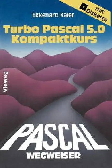 Turbo Pascal 5.0-Wegweiser Kompaktkurs (English, Ekkehard Kaier)