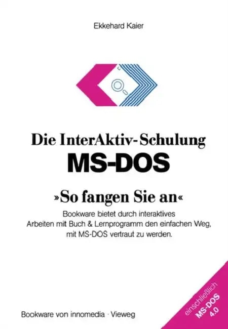 Die Interaktiv-Schulung Ms-DOS »So Fangen Sie An« (English, Ekkehard Kaier)