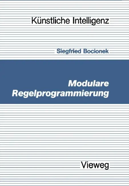 Modulare Regelprogrammierung (English, Siegfried Bocionek)