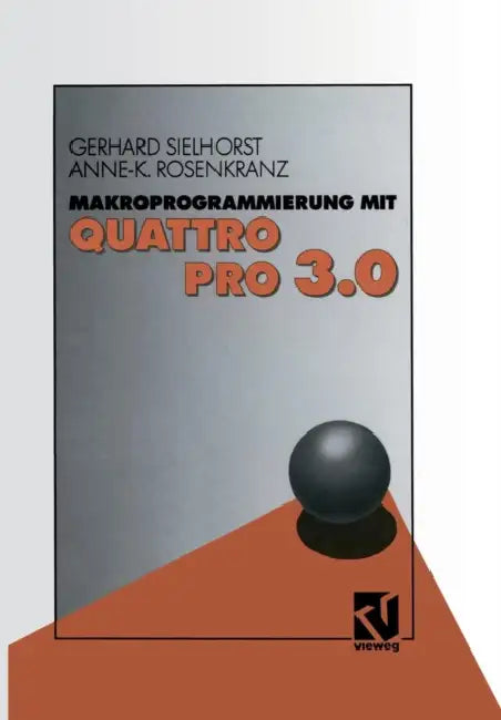 Makroprogrammierung Mit Quattro Pro 3.0 (English, Gerhard Sielhorst)
