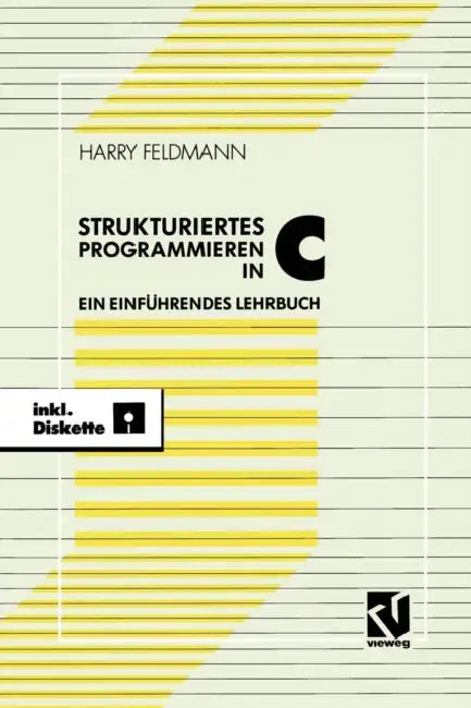 Strukturiert Es Programmieren in C (English, Harry Feldmann)