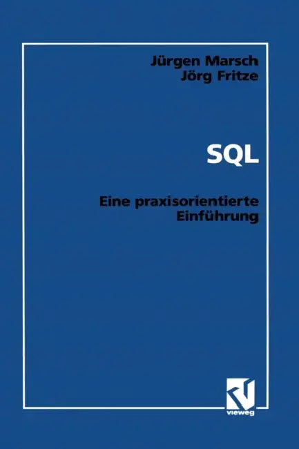 SQL: Eine Praxisorientierte Einführung (English, Jürgen Marsch)
