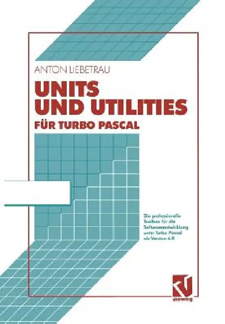 Units Und Utilities Für Turbo Pascal (English, Anton Liebetrau)
