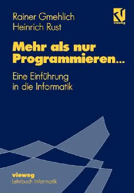Mehr ALS Nur Programmieren... (English, Rainer Gmehlich)