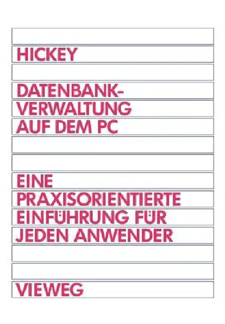 Datenbankverwaltung Auf Dem PC (English, Raymond Hickey)