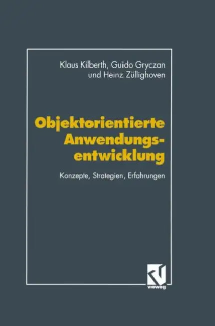 Objektorientierte Anwendungsentwicklung (English, Klaus Kilberth | Guido Gryczan | Heinz Züllighoven)