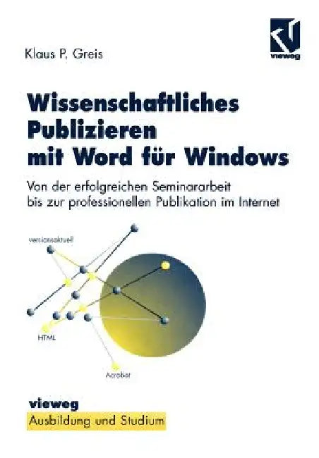 Wissenschaftliches Publizieren Mit Word Für Windows (English, Klaus P. Greis)