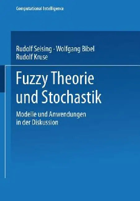 Fuzzy Theorie Und Stochastik (English, Rudolf Seising | Wolfgang Bibel | Rudolf Kruse)