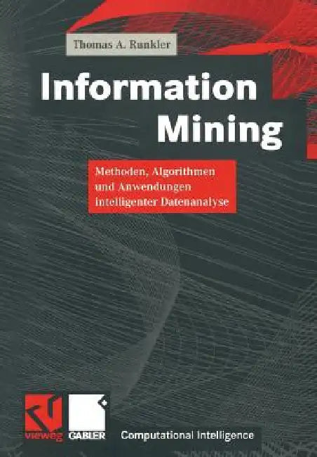 Information Mining (English, Thomas A. Runkler | Wolfgang Bibel | Rudolf Kruse)