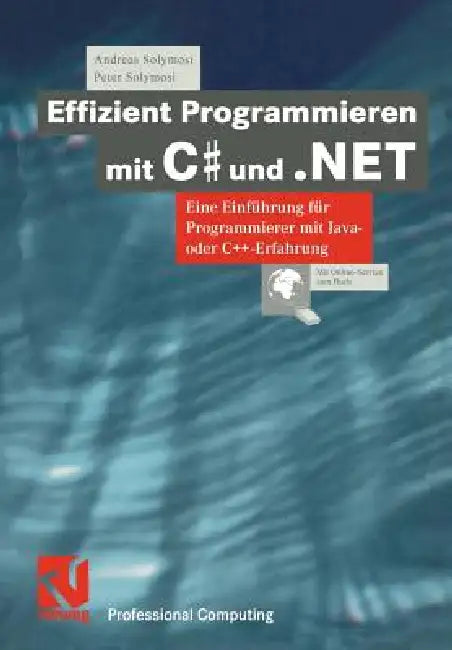 Effizient Programmieren Mit C# Und .Net (English, Andreas Solymosi | Peter Solymosi)