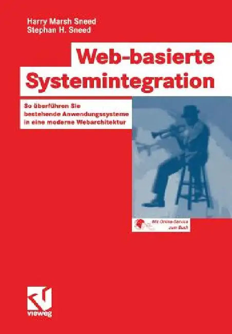 Web-Basierte Systemintegration (English, Harry Marsh Sneed | Rainer Bischoff | Stephan Henry Sneed)