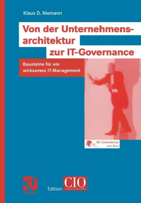 Von Der Unternehmensarchitektur Zur It-Governance (English, Klaus D. Niemann)