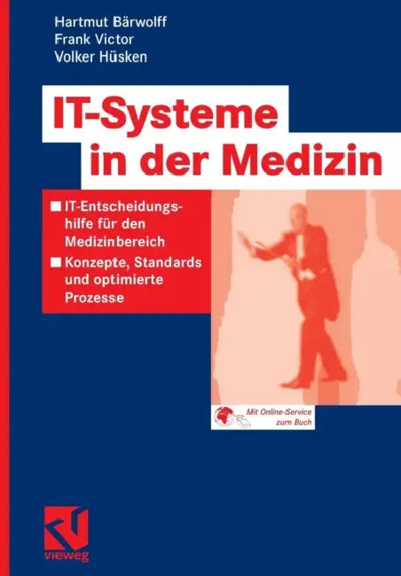 It-Systeme in Der Medizin (English, Hartmut Bärwolff | Frank Victor | Volker Hüsken)