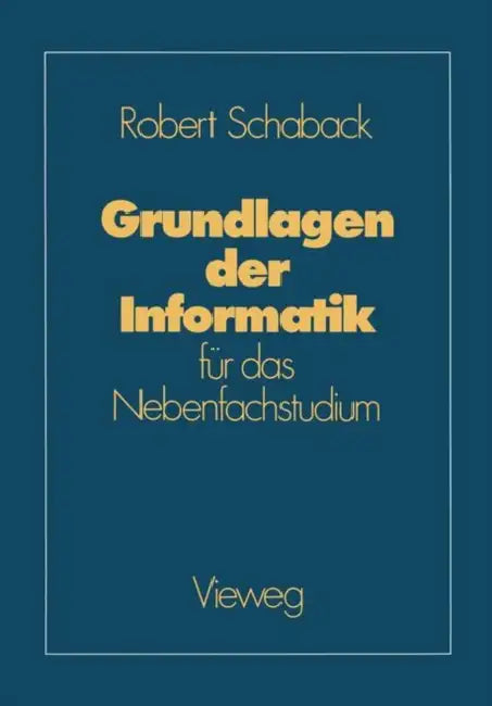 Grundlagen Der Informatik (English, Robert Schaback)