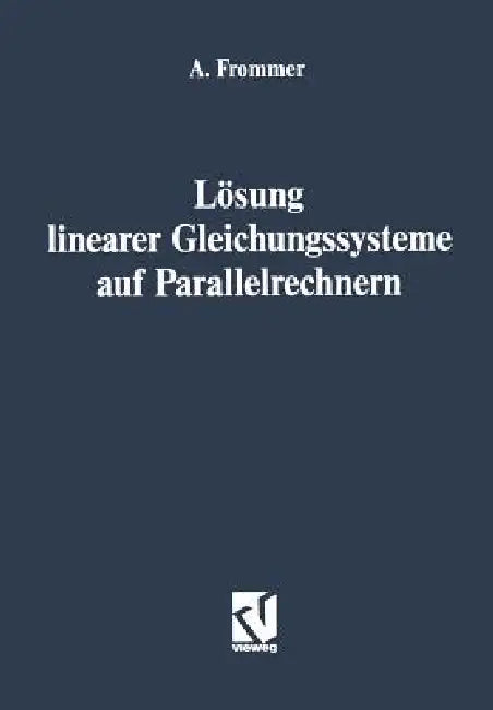Lösung Linearer Gleichungssysteme Auf Parallelrechnern (English, Andreas Frommer)