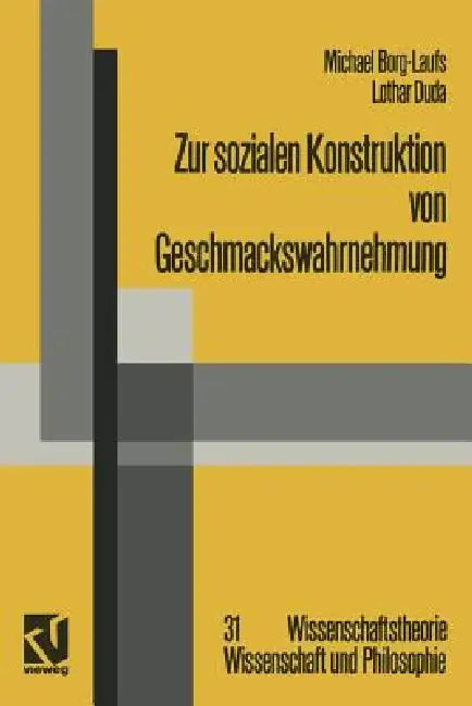 Zur Sozialen Konstruktion Von Geschmackswahrnehmung (English, Michael Borg-Laufs)