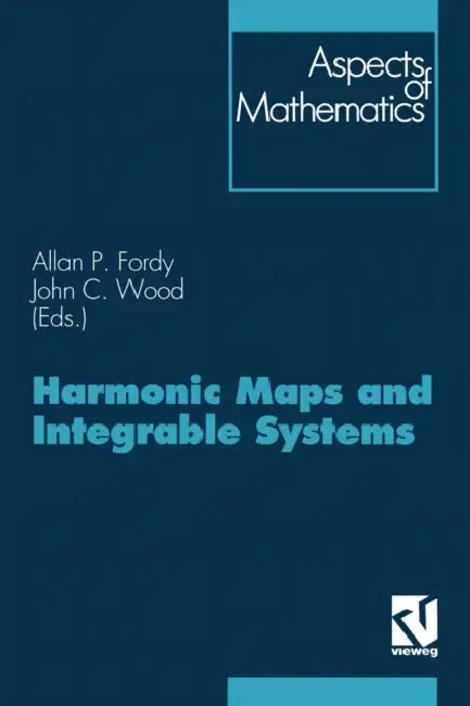 Harmonic Maps and Integrable Systems (English, John C. Wood)