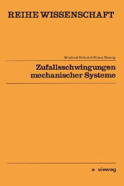 Zufallsschwingungen Mechanischer Systeme (English, Winfried Heinrich)