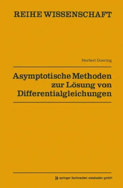 Asymptotische Methoden Zur Lösung Von Differentialgleichungen (English, Herbert Goering)