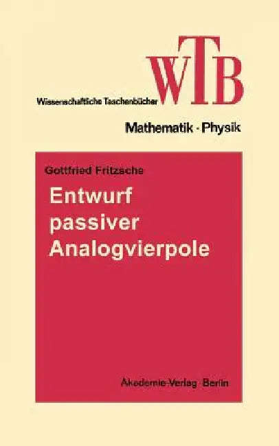 Entwurf Passiver Analogvierpole (English, Gottfried Fritzsche)