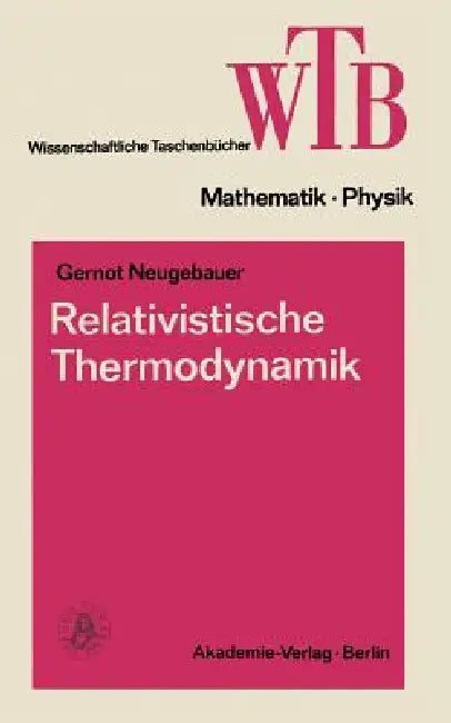 Relativistische Thermodynamik (English, Gernot Neugebauer)