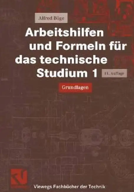 Arbeitshilfen Und Formeln Für Das Technische Studium 1 (English, Alfred Böge | Wolfgang Böge | Walter Schlemmer)