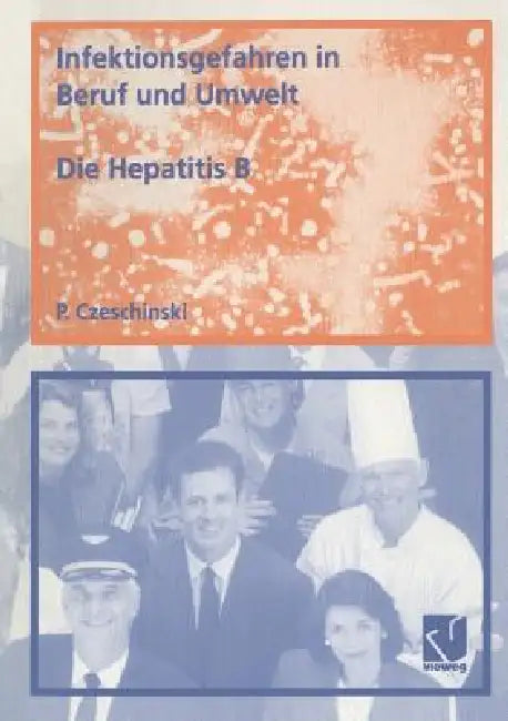 Infektionsgefahren in Beruf Und Umwelt / Die Hepatitis B (English, Peter A. Czeschinski)