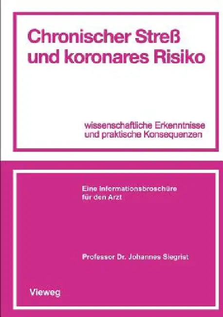 Chronischer Streß Und Koronares Risiko (English, Johannes Siegrist)
