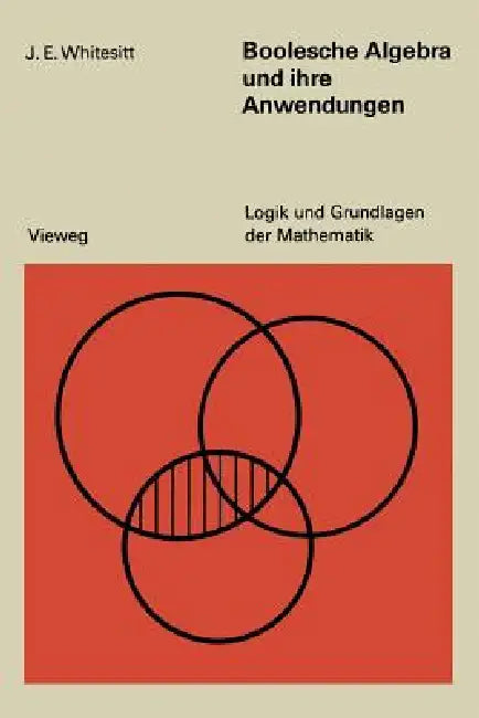 Boolesche Algebra Und Ihre Anwendungen (English, John Eldon Whitesitt)