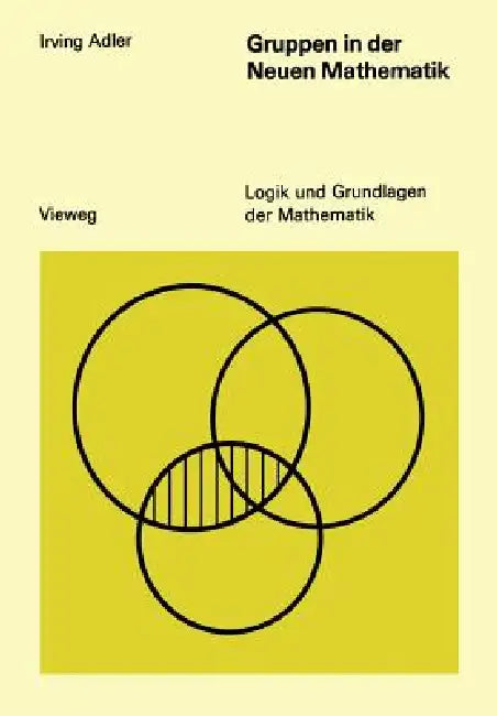 Gruppen in Der Neuen Mathematik (English, Irving Adler)