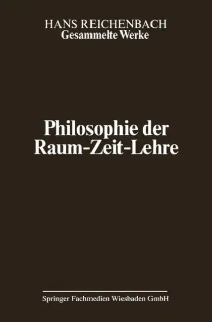 Philosophie Der Raum-Zeit-Lehre (English, Hans Reichenbach | Maria Reichenbach | J. Freund)