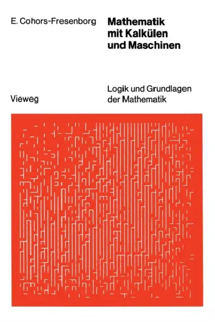 Mathematik Mit Kalkülen Und Maschinen (English, Elmar Cohors-Fresenborg)
