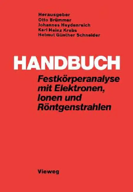 Handbuch Festkörperanalyse Mit Elektronen, Ionen Und Röntgenstrahlen (English, Otto Brümmer)