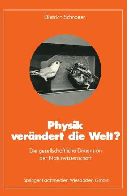 Physik Verändert Die Welt? (English, Dietrich Schroeer)