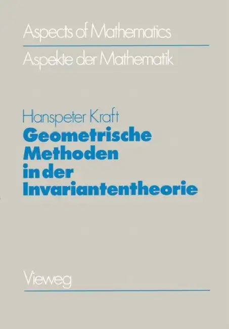 Geometrische Methoden in Der Invariantentheorie (English, Hanspeter Kraft)