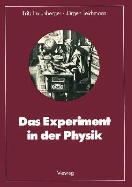 Das Experiment in Der Physik (English, Fritz Fraunberger)