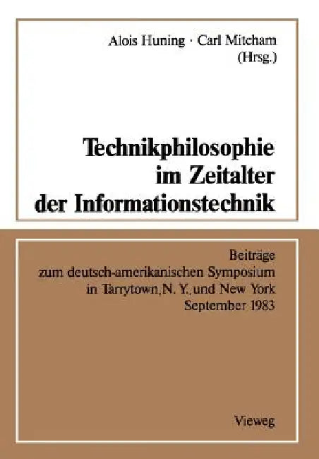 Technikphilosophie Im Zeitalter Der Informationstechnik (English, Alois Huning)