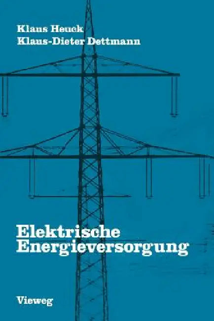 Elektrische Energieversorgung (English, Heuck Klaus)