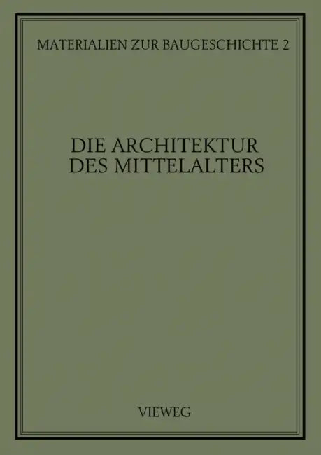 Die Architektur Des Mittelalters (English, Martin Grassnick)